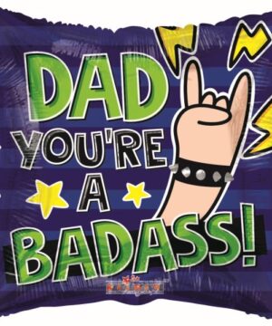 Dad Your A Bad Ass