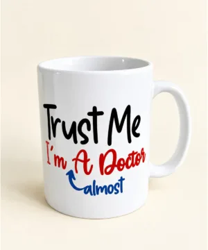 Trust Me I'm A Doctor Almost